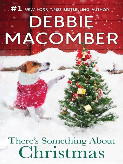 Title details for There's Something About Christmas by Debbie Macomber - Wait list